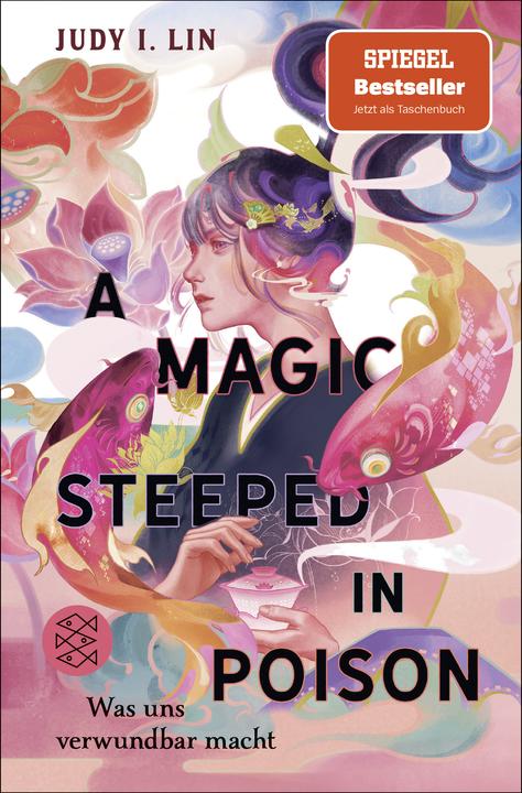 Produktbild A Magic Steeped in Poison – Was uns verwundbar macht (Deutsch, Judy I. Lin, Rusalka Reh, 2024)