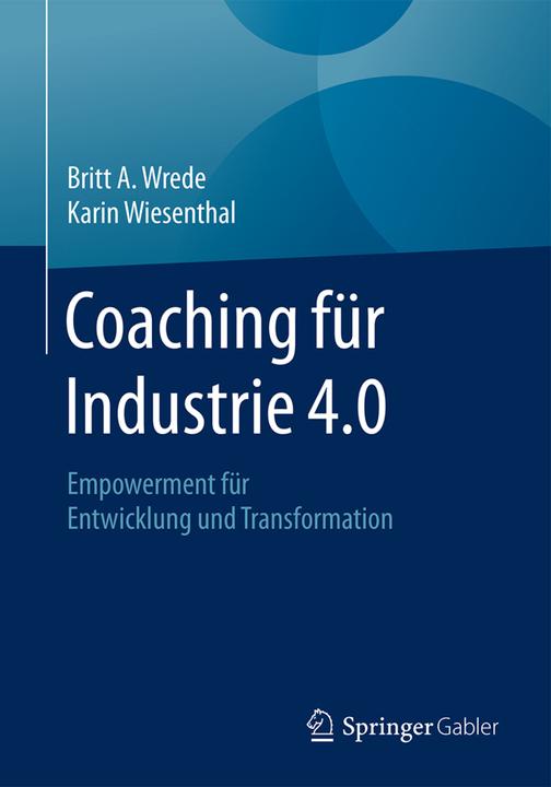 Immagine prodotto Coaching für Industrie 4.0 (Tedesco, Karin Wiesenthal, Britt A. Wrede, 2018)