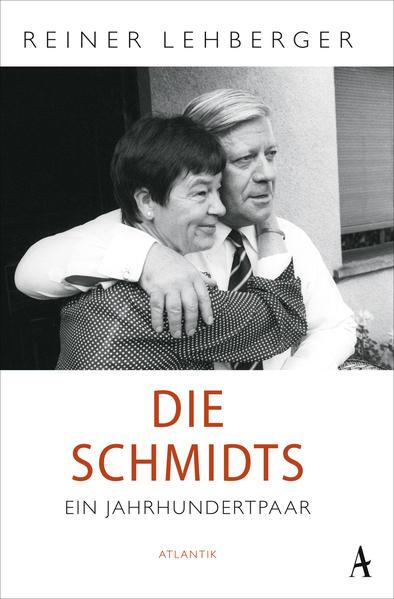 Produktbild Die Schmidts. Ein Jahrhundertpaar (Reiner Lehberger, Deutsch)
