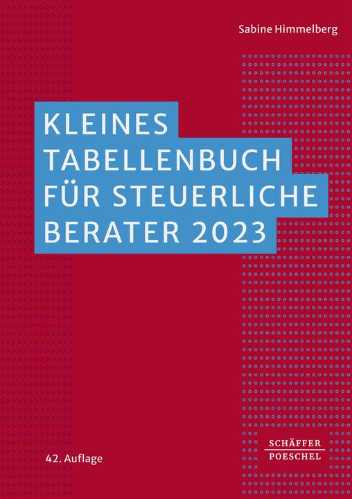 Produktbild Kleines Tabellenbuch für steuerliche Berater 2023 (Deutsch, Sabine Himmelberg, 2023)