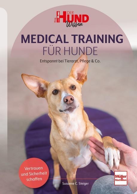 Actual product image Steiger:Medical Training - Wie dein Hun (German, Susanne C. Steiger, 2024)
