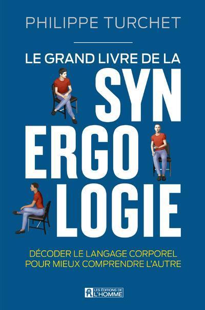 Actual product image Le grand livre de la synergologie (French, Turchet Philippe, 2022)