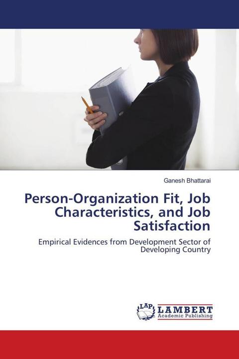 Produktbild Person-Organization Fit, Job Characteristics, and Job Satisfaction (Ganesh Bhattarai, 2018)