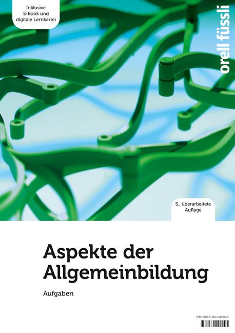 Produktbild Aspekte der Allgemeinbildung – Aufgaben (Deutsch, Adrian Wirz, Beat Gurzeler, Anita Nixon, 2022)