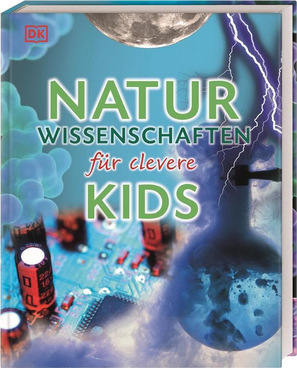 Image du produit Naturwissenschaften für clevere Kids (Allemand, Steve Parker., Chris Woodford, 2015)