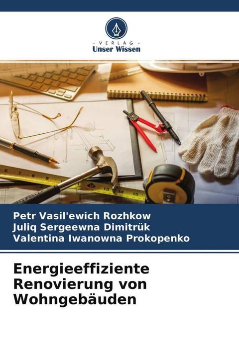 Immagine prodotto Energieeffiziente Renovierung von Wohngebäuden (Tedesco, Valentina Ivanovna Prokopenko, Petr Vasil'ewich Rozhkov, Yuliq Sergeevna Dimitruk, 2021)