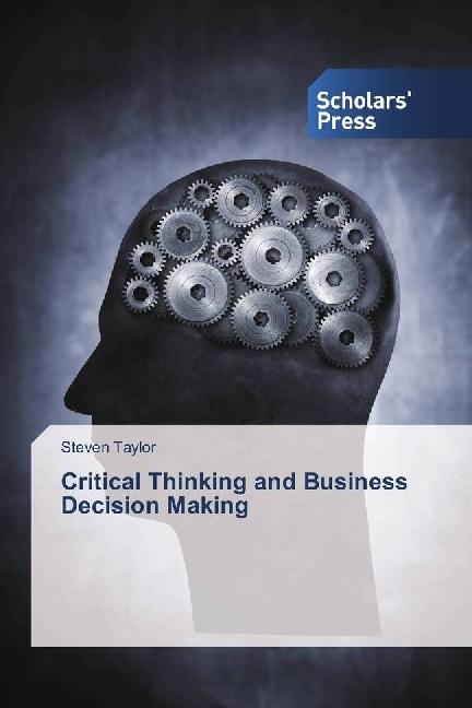 Produktbild Critical Thinking and Business Decision Making (Deutsch, Steven Taylor, 2017)