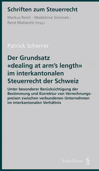 Actual product image Der Grundsatz "dealing at arm's length" im interkantonalen Steuerrecht der Schweiz (German, Patrick Scherrer, 2023)