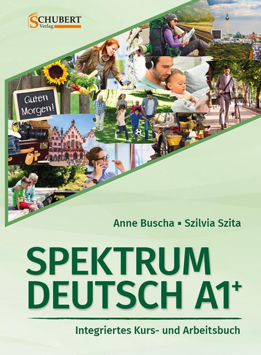 Produktbild Spektrum Deutsch A1+: Integriertes Kurs- und Arbeitsbuch für Deutsch als Fremdsprache (Deutsch, Anne Buscha, Szilvia Szita)