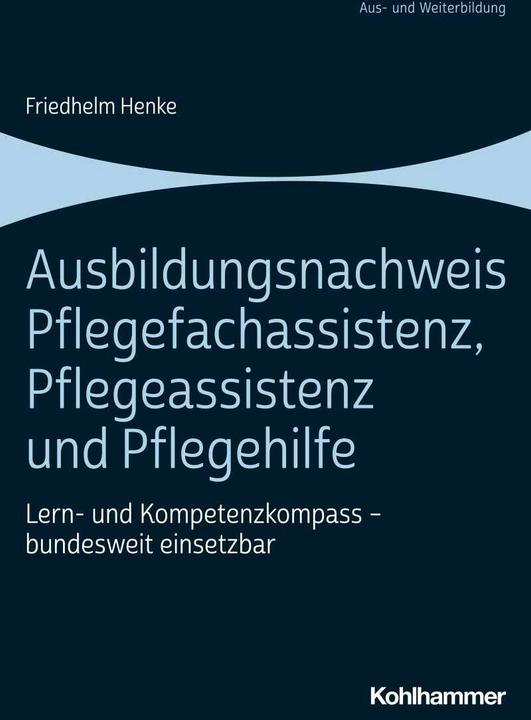 Immagine prodotto Ausbildungsnachweis Pflegefachassistenz, Pflegeassistenz und Pflegehilfe (Tedesco, Frittella Henke, 2022)