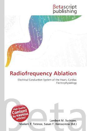 Produktbild Radiofrequency Ablation (Lambert M. Surhone, Mariam T. Tennoe, Susan F. Henssonow, 2010)