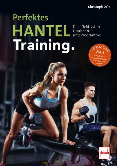 Produktbild Perfektes Hanteltraining (Deutsch, Christoph Delp, 2024)