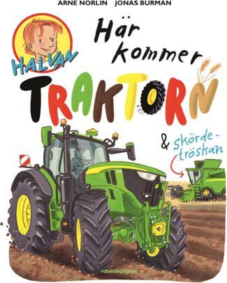 Rabén & Sjögren Här kommer traktorn och skördetröskan (Schwedisch, Arne Norlin, 2024)