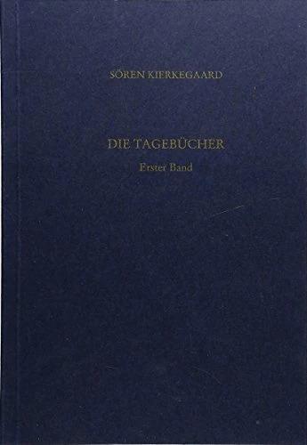 Produktbild Die Tagebücher 1. Gesammelte Werke und Tagebücher. 38/1. Abt. Bd. 28 (Deutsch, Sören Kierkegaard, Hans Martin Junghans, Emanuel Hirsch, Hayo Gerdes, Hans M Junghans, 2003)
