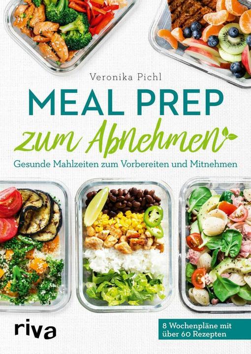 Produktbild Meal Prep zum Abnehmen (Deutsch, Veronika Pichl, 2020)