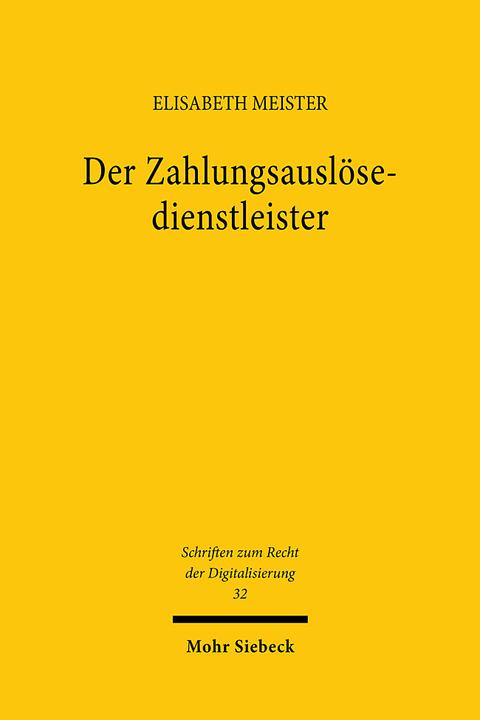 Produktbild Der Zahlungsauslösedienstleister (Deutsch, Elisabeth Meister, 2024)