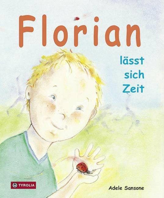 Produktbild Florian lässt sich Zeit (Deutsch, Adele Sansone, 2012)