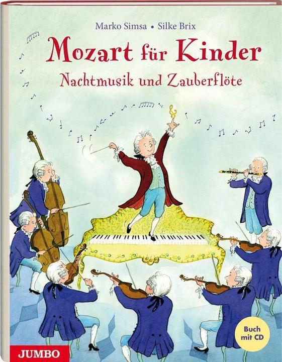 Actual product image Mozart für Kinder. Nachtmusik und Zauberflöte (German, Marko Simsa, 2013)