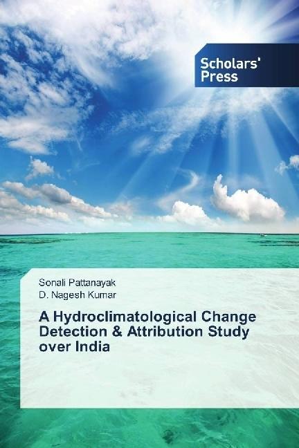 Produktbild A Hydroclimatological Change Detection & Attribution Study over India (Deutsch, D. Nagesh Kumar, Sonali Pattanayak, 2018)