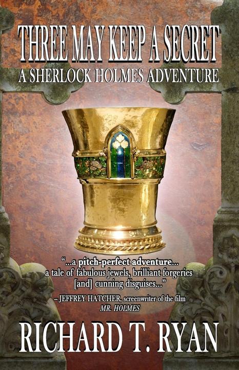 Three May Keep A Secret - A Sherlock Holmes Adventure (English, Richard T Ryan, 2021)