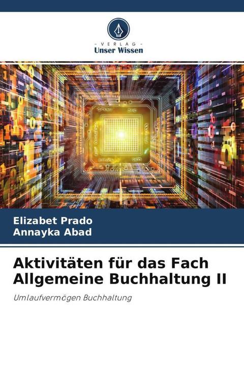Immagine prodotto Aktivitäten für das Fach Allgemeine Buchhaltung II (Tedesco, Elizabet Prado, Annayka Abad, 2021)
