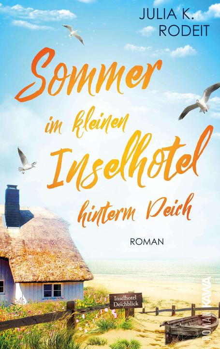 Produktbild Sommer im kleinen Inselhotel hinterm Deich (Deutsch, Julia K. Rodeit, Kampenwand Verlag, 2024)