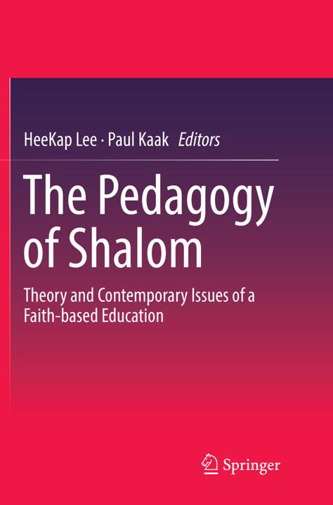 Produktbild The Pedagogy of Shalom (Englisch, Paul Kaak, HeeKap Lee, 2018)