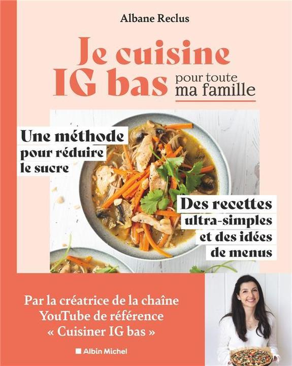 Produktbild Albin Michel Je cuisine IG bas pour toute ma famille (Französisch, Reclus Albane, 2023)