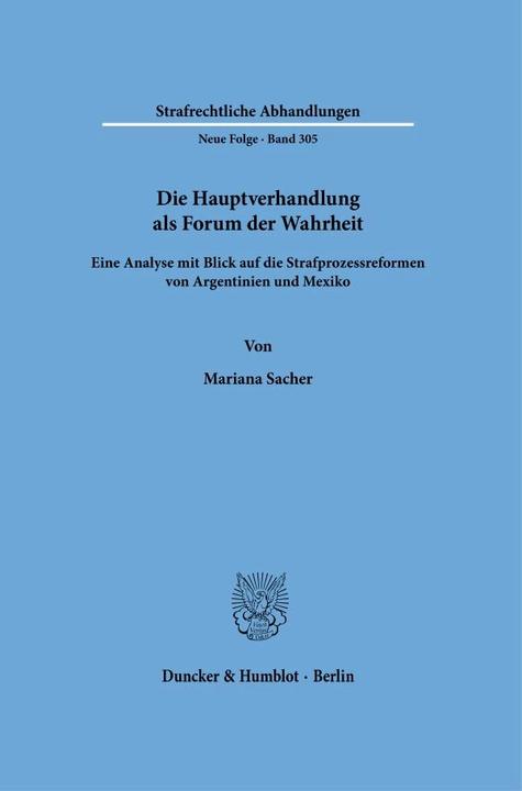 Die Hauptverhandlung als Forum der Wahrheit. (Deutsch, Mariana Sacher, 2022)