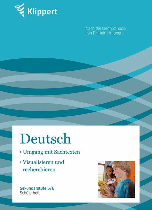 Produktbild Sachtexte / Visualisieren und Recherchieren. Schülerheft (5. und 6. Klasse) (Deutsch, Weiss, Heindl, Kreische, Kuhnigk, 2021)