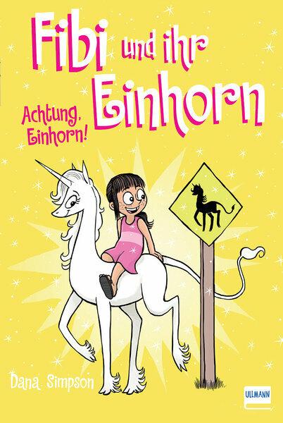 Produktbild Fibi und ihr Einhorn (Bd. 5) - Achtung Einhorn! (Deutsch, Dana Simpson, 2019)