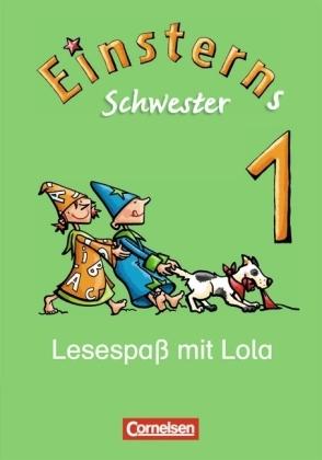 Produktbild Einsterns Schwester 1. Schuljahr. Lesespass mit Lola (Deutsch, Anne Scheller)