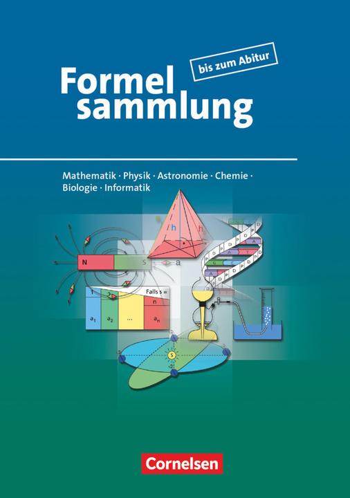 Immagine prodotto Formelsammlung bis zum Abitur, Mathematik - Physik - Astronomie - Chemie - Biologie - Informatik (Tedesco, Reinhard Stamm, Lothar Meyer, Günter Liesenberg, Christine Ernst, Günter Fanghänel, Lutz Engelmann, 2018)