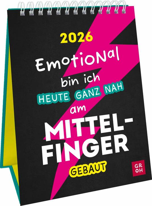 Image du produit Wochenkalender 2026: Emotional bin ich heute ganz nah am Mittelfinger gebaut (Couverture rigide, Allemand)