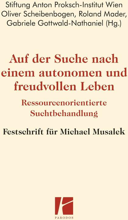 Image du produit Auf der Suche nach einem autonomen und freudvollen Leben (Allemand, Oliver Feuille de disque, Roland Mader, Gabriele Gottwald-Nathaniel, Fondation de l'Institut Anton Proksch de Vienne, 2021)