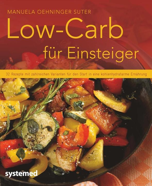 Produktbild Low-Carb für Einsteiger (Deutsch, Manuela Oehninger Suter, 2016)
