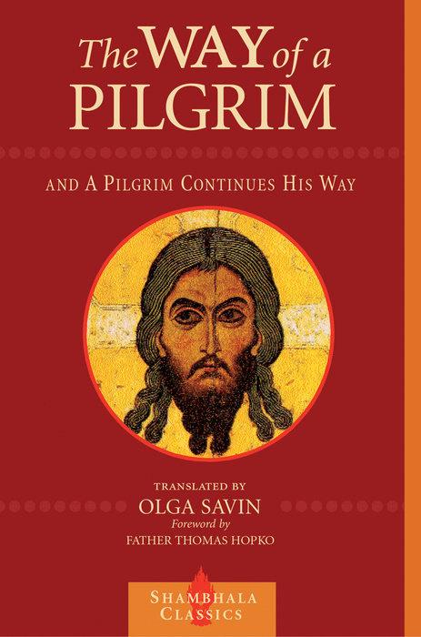 Produktbild The Way of a Pilgrim and the Pilgrim Continues His Way (Englisch, Olga Savin, 2001)