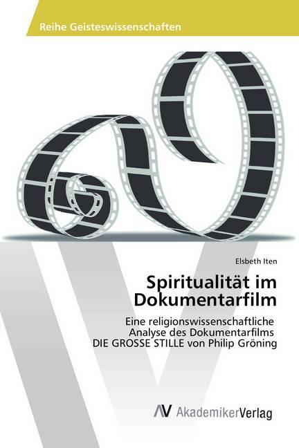 Actual product image Spiritualität im Dokumentarfilm (German, Elsbeth Iten, 2013)