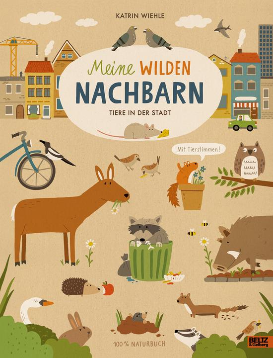 Image du produit Meine wilden Nachbarn - Tiere in der Stadt (Allemand, Katrin Wiehle, 2021)