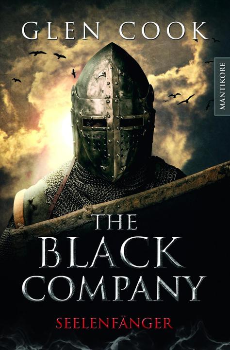 Produktbild The Black Company - Seelenfänger: Ein Dark-Fantasy-Roman von Kult Autor Glen Cook (Deutsch, Glen Cook, 2015)