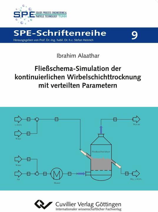 Image du produit Fliessschema-Simulation der kontinuierlichen Wirbelschichttrocknung mit verteilten Parametern (Allemand, Ibrahim Alaathar, 2017)