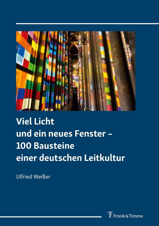 Image du produit Viel Licht und ein neues Fenster - 100 Bausteine einer deutschen Leitkultur (Allemand, Ulfried, Weier, 2019)