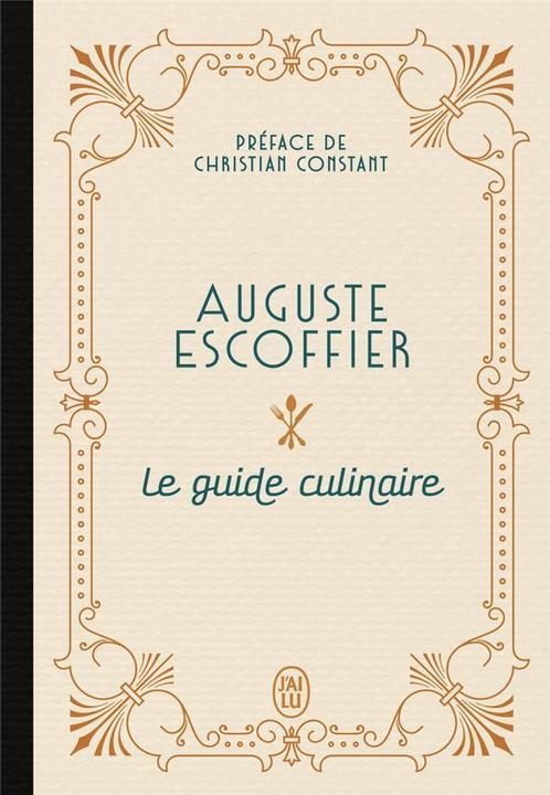 Image du produit Le guide culinaire d'Escoffier (Français, Auguste Escoffier, 2021)