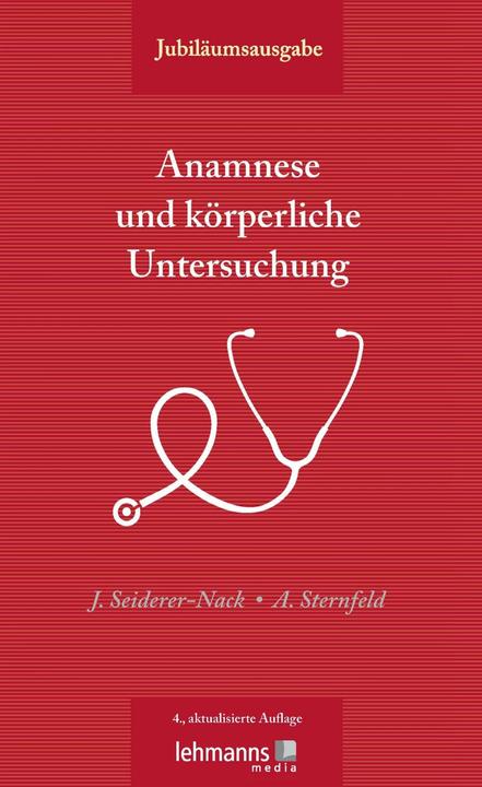 Produktbild Anamnese und körperliche Untersuchung (Deutsch, Julia Seiderer-Nack, Angelika Sternfeld, 2018)