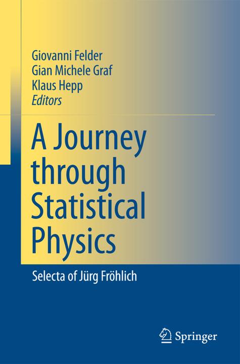 Produktbild A Journey through Statistical Physics (Englisch, Jürg Fröhlich, Gian Michele Graf, Giovanni Felder, Klaus Hepp, 2016)