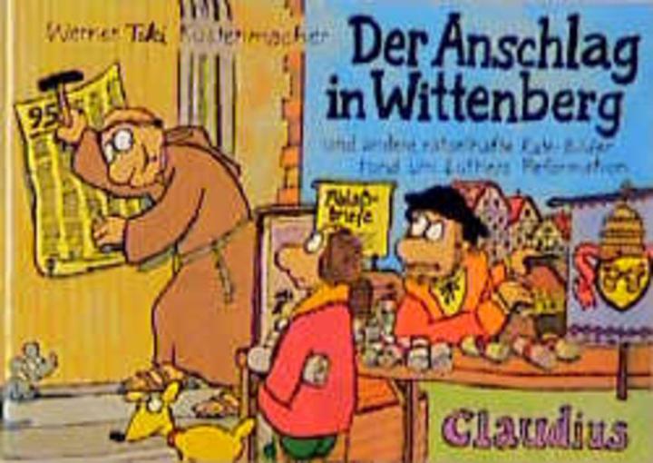 Produktbild Der Anschlag in Wittenberg (Deutsch, Werner Tiki Küstenmacher, 2016)