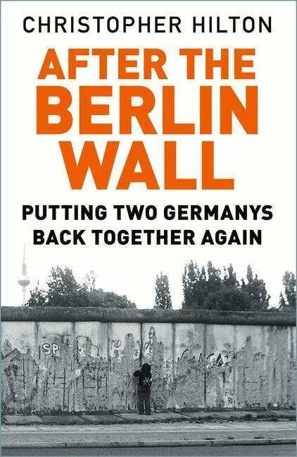 Immagine prodotto After The Berlin Wall (Inglese, CHRISTOPHER HILTON, 2019)