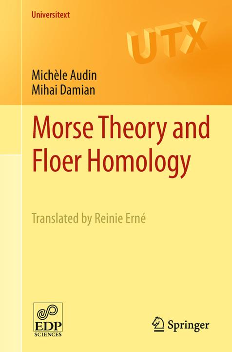 Produktbild Morse Theory and Floer Homology (Englisch, Michèle Audin, Mihai Damian, 2013)
