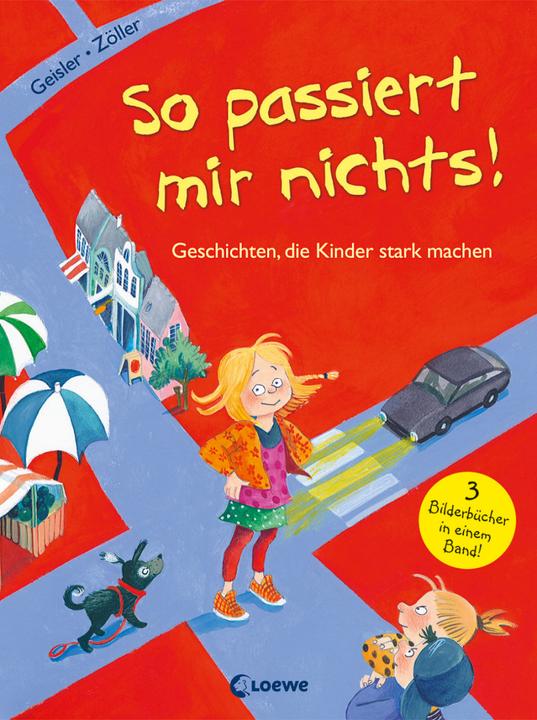 Produktbild So passiert mir nichts! (Deutsch, Dagmar Geisler, Elisabeth Zöller, 2016)