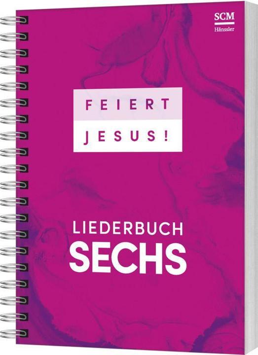 Produktbild Feiert Jesus! 6 - Ringbuch (Deutsch, SCM Hnssler Musik, 2024)